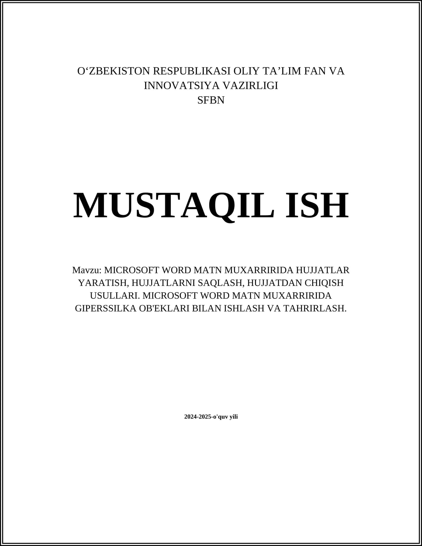 MICROSOFT WORD MATN MUXARRIRIDA HUJJATLAR YARATISH, HUJJATLARNI SAQLASH, HUJJATDAN CHIQISH USULLARI 1