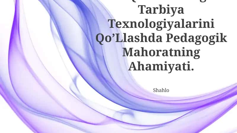 O’Qituvchining Tarbiya Texnologiyalarini Qo’Llashda Pedagogik Mahoratning Ahamiyati 1