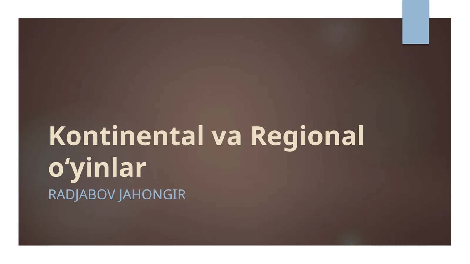 Kontinental va Regional O'yinlar 1