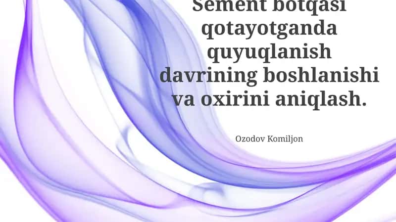Sement bōtqasi qotayotganda quyuqlanish davrining boshlanishi va oxirini aniqlash 1