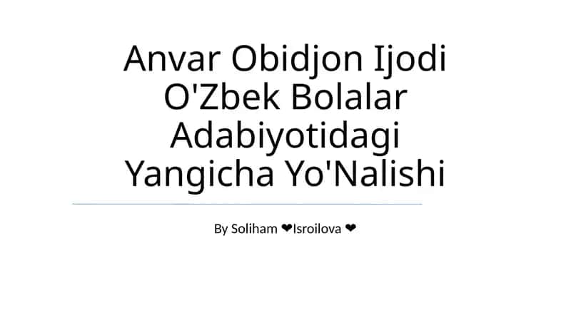 Anvar Obidjon Ijodi O'Zbek Bolalar Adabiyotidagi Yangicha Yo'Nalishi 1