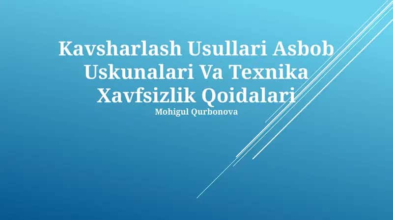Kavsharlash Usullari Asbob Uskunalari Va Texnika Xavfsizlik Qoidalari 1