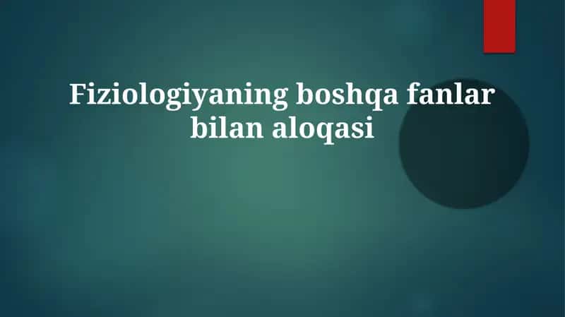 Fiziologiyaning boshqafanlar bilan aloqasi 1