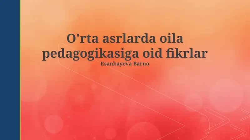 O'rta asrlarda oila pedagogikasiga oid fikrlar 1