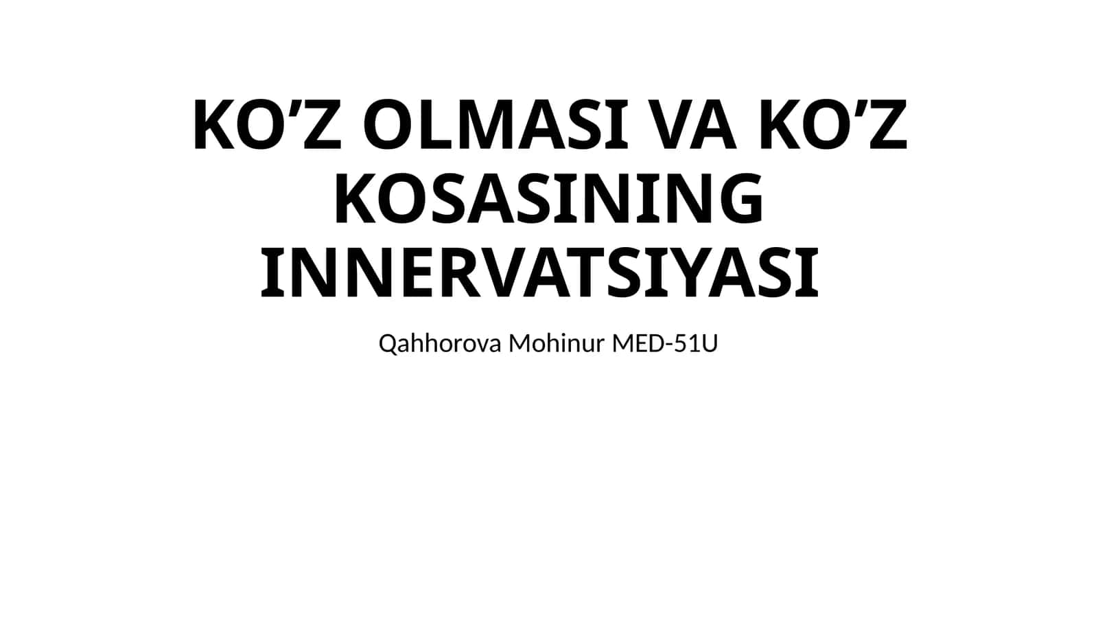 KO’Z OLMASI VA KO’Z KOSASINING INNERVATSIYASI 1