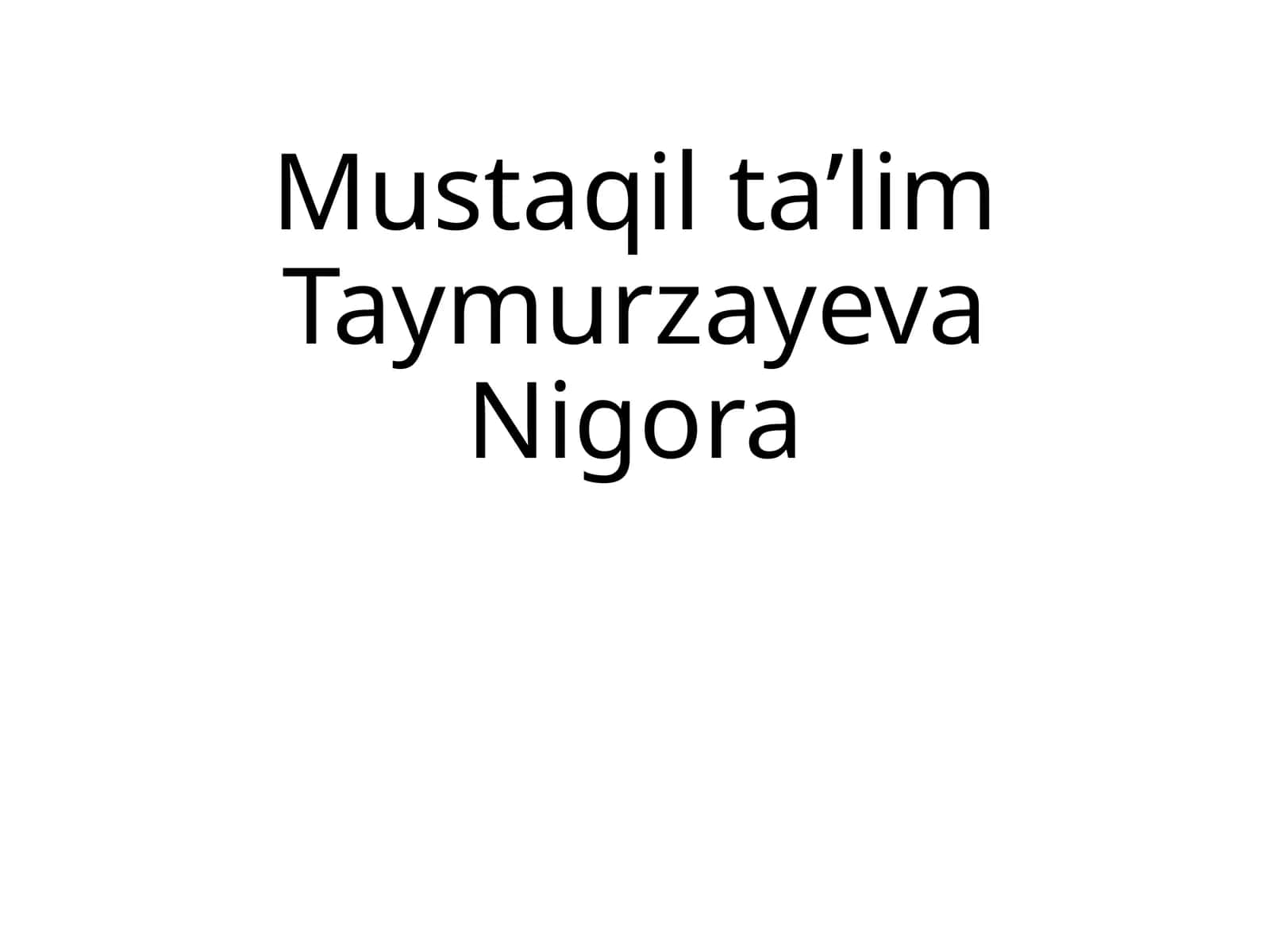 MustaqiltaʼlimTaymurzayevaNigora 1