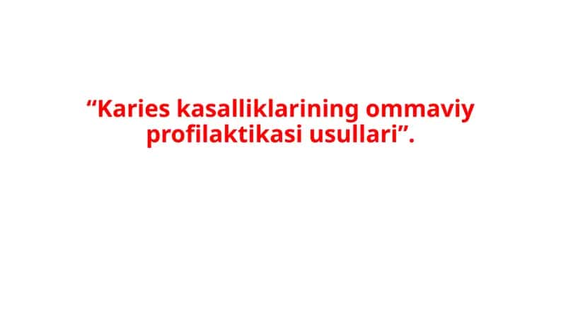 Karies kasalliklarining ommaviy profilaktikasi 1