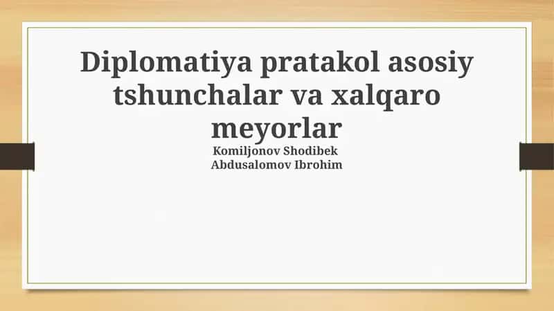 Diplomatiya pratakol asosiy tshunchalar va xalqaro meyorlar 1