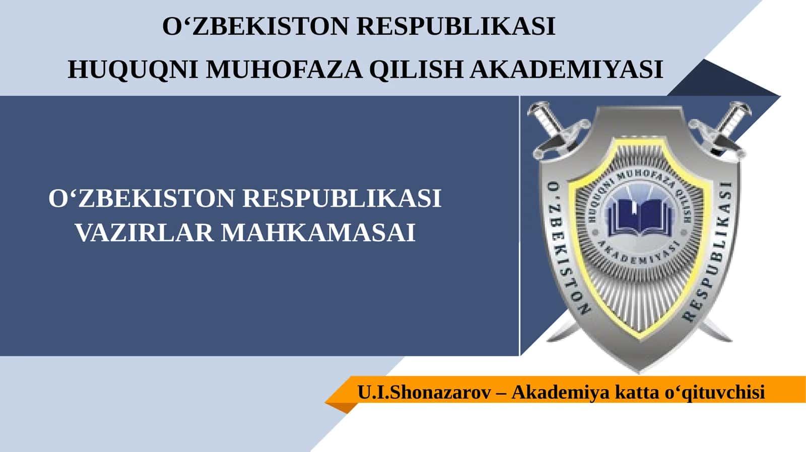 O‘ZBEKISTON RESPUBLIKASI HUQUQNI MUHOFAZA QILISH AKADEMIYASI 1