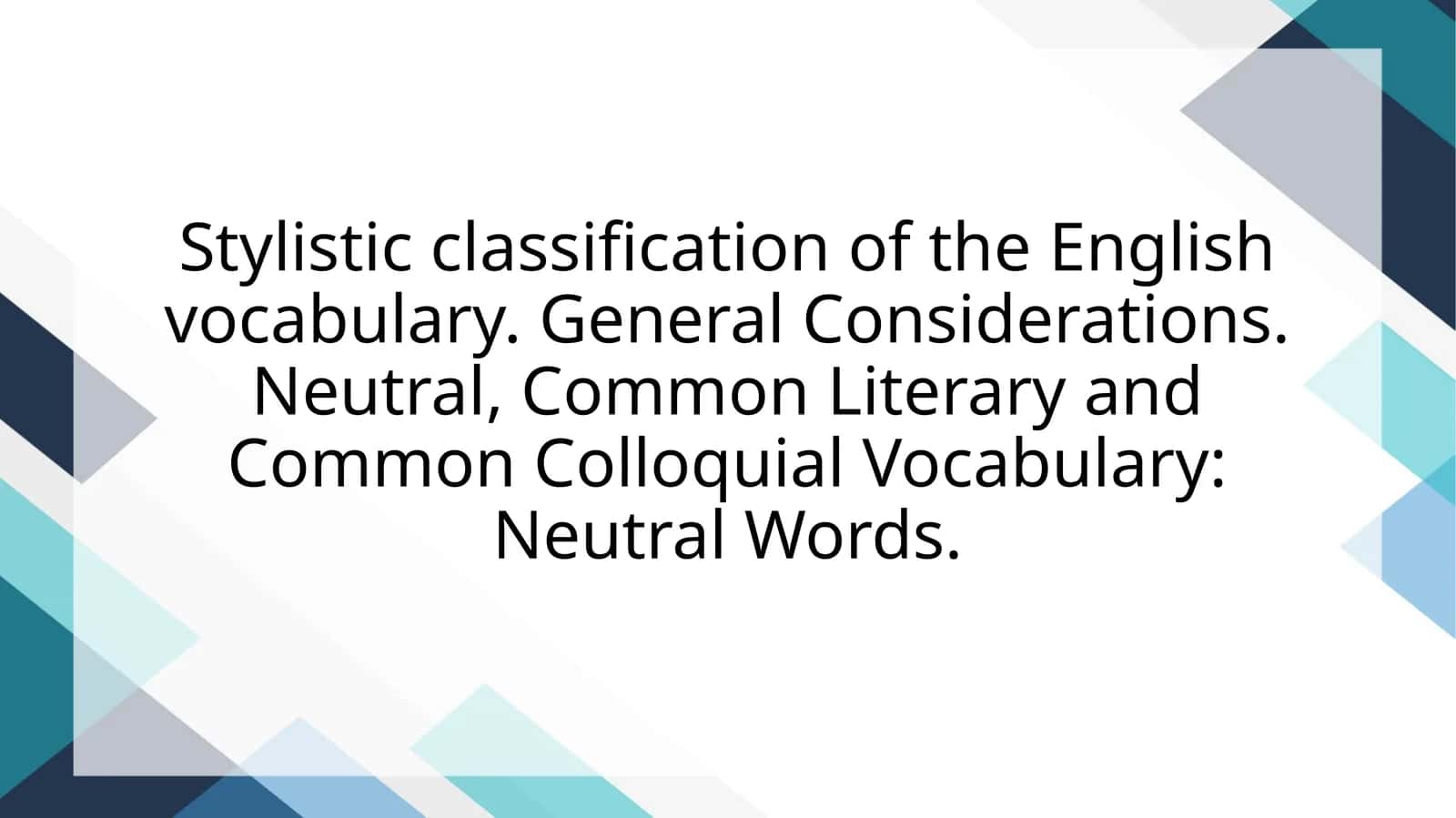 Stylistic classification of the English vocabulary 1