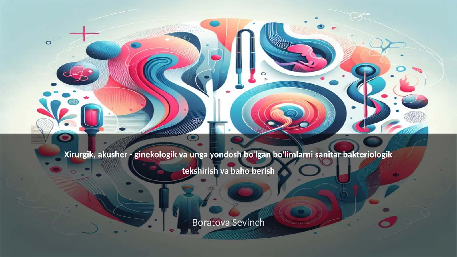 Xirurgik, akusher - ginekologik va unga yondosh bo'lgan bo'limlarni sanitar bakteriologik tekshirish va baho berish 1