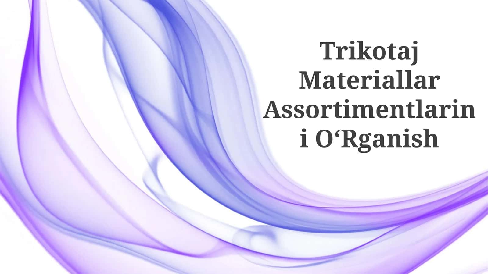 Trikotaj Materiallar Assortimentlarini O‘Rganish 1