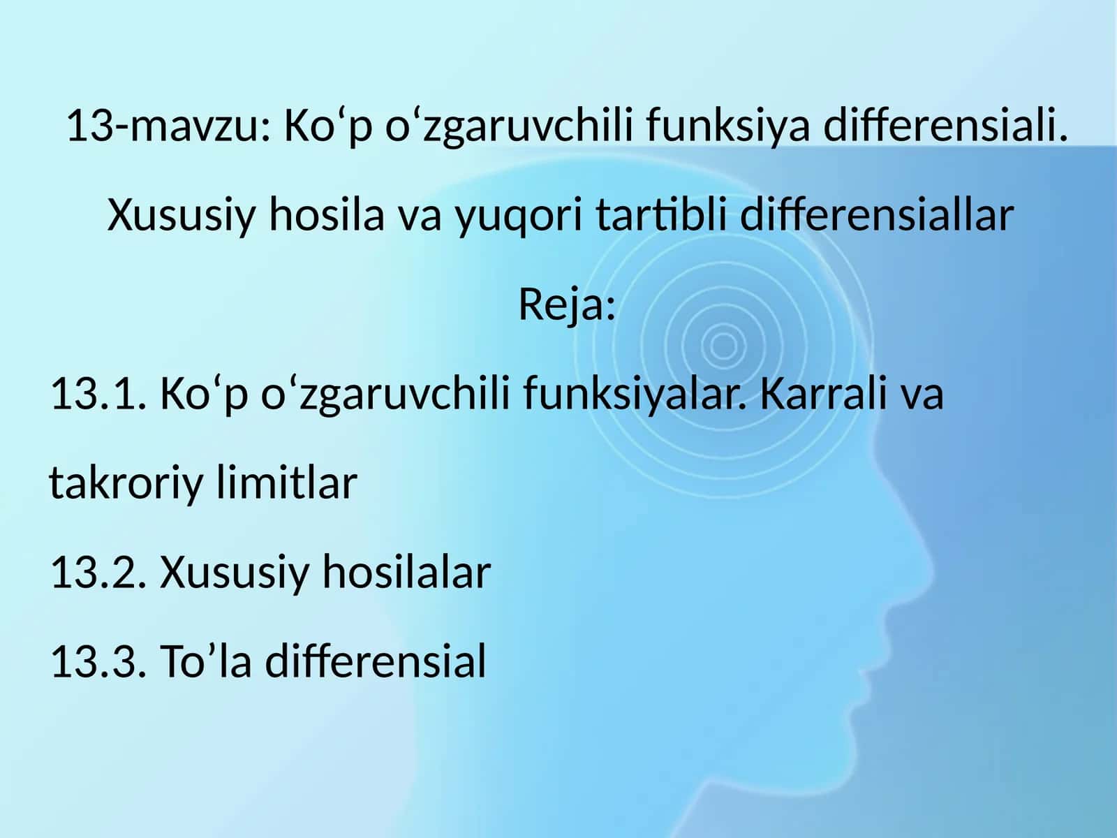 13-mavzu: Ko‘p o‘zgaruvchili funksiya differensiali 1