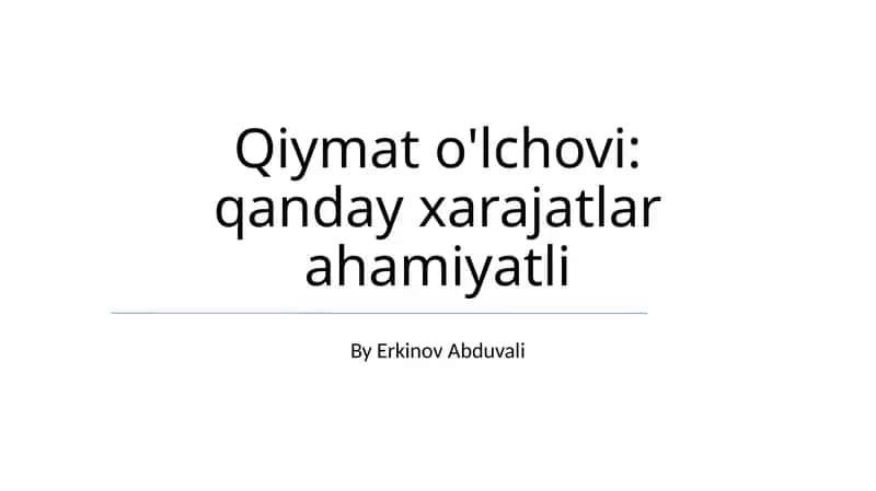 Qiymat o'lchovi: qanday xarajatlar ahamiyatli 1