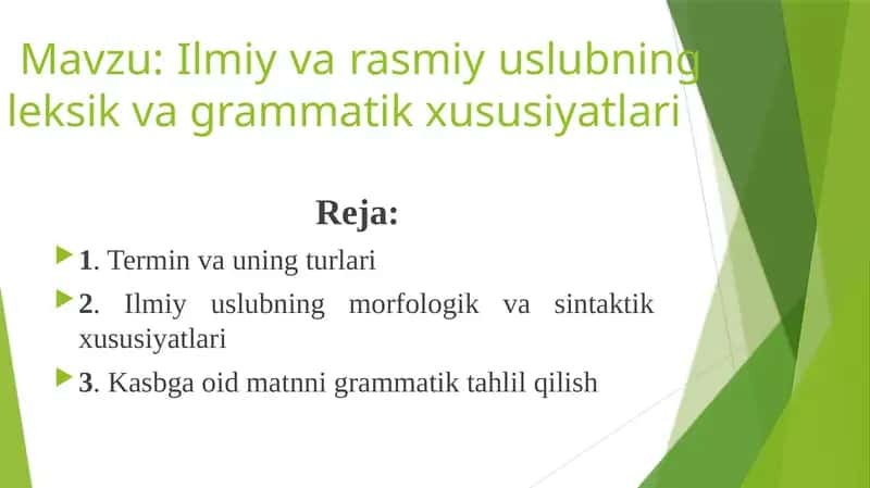 Ilmiy va rasmiy uslubning leksik-grammatik xususiyatlar 1