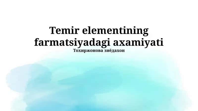 Temir elementining farmatsiyadagi axamiyati 1