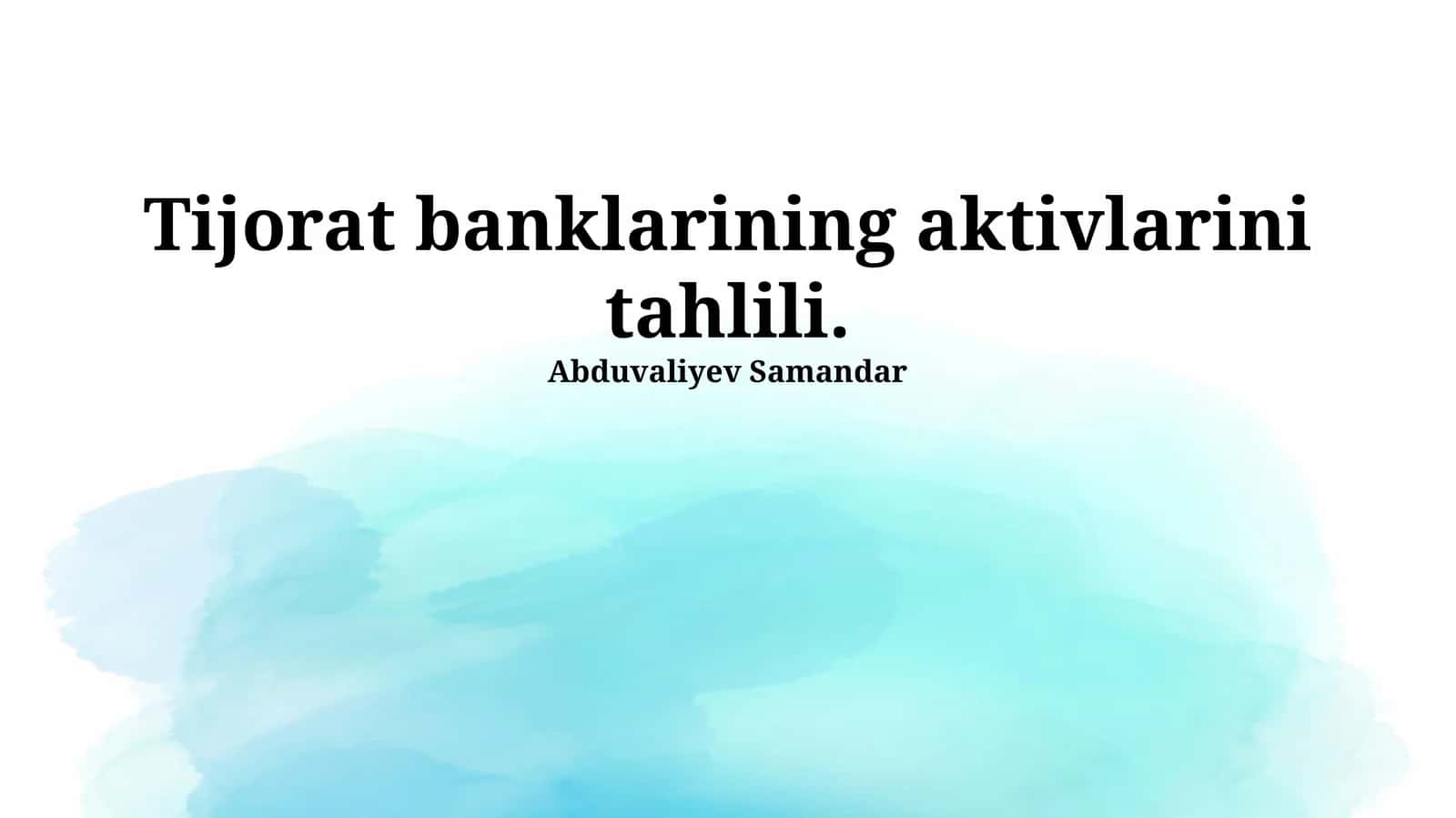 Tijorat banklarining aktivlarini tahlili 1