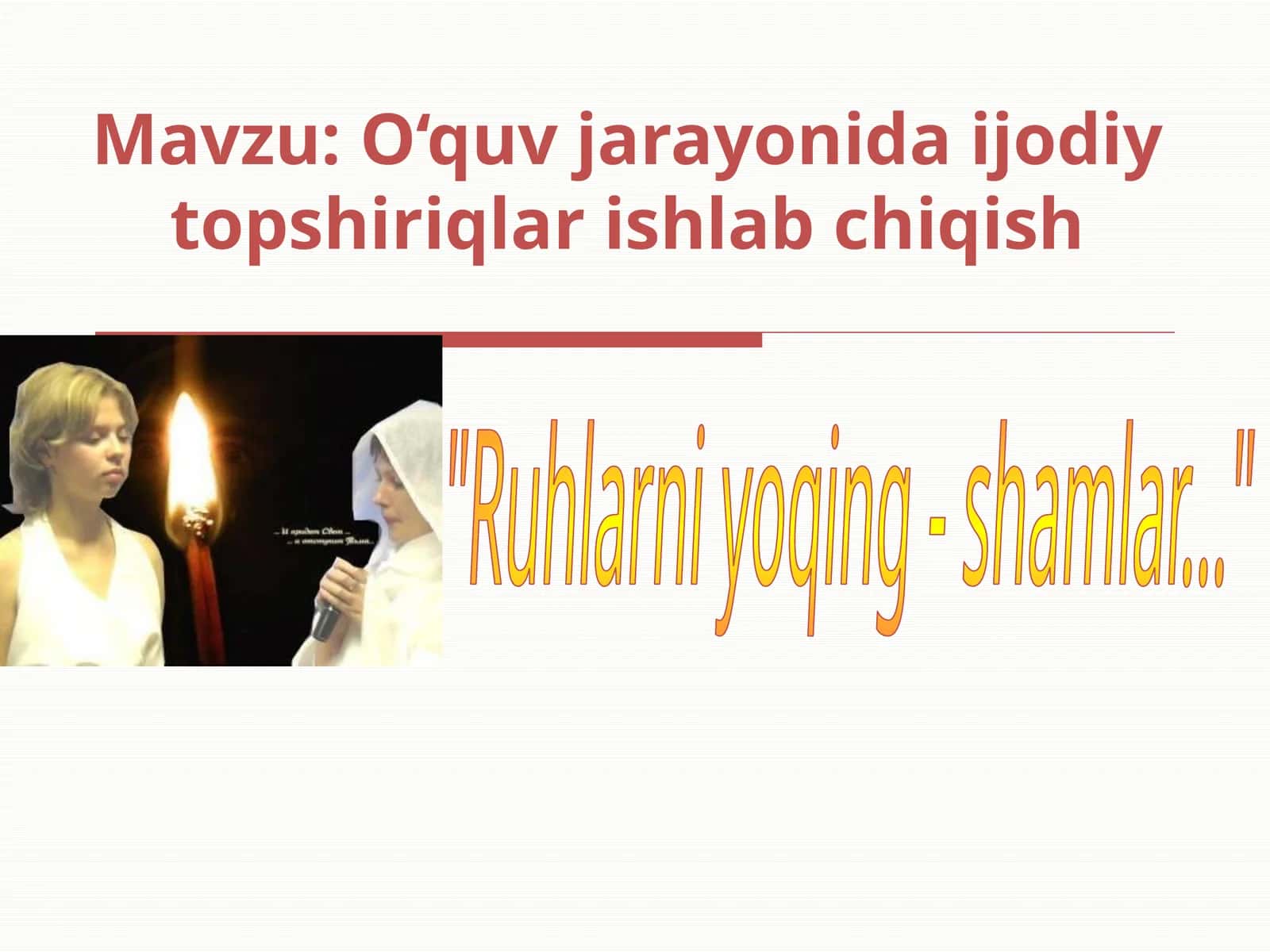 Mavzu: O‘quv jarayonida ijodiy topshiriqlar ishlab chiqish 1