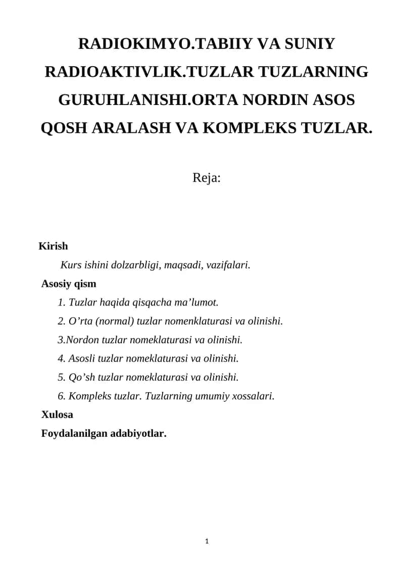 RADIOKIMYO.TABIIY VA SUNIY RADIOAKTIVLIK.TUZLAR TUZLARNING GURUHLANISHI.ORTA NORDIN ASOS QOSH ARALASH VA KOMPLEKS TUZLAR. 1