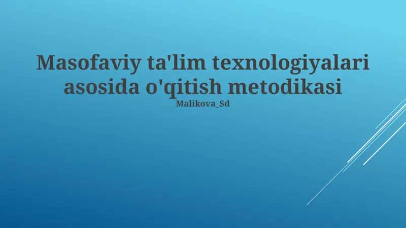 Masofaviy ta'lim texnologiyalari asosida o'qitish metodikasi 1