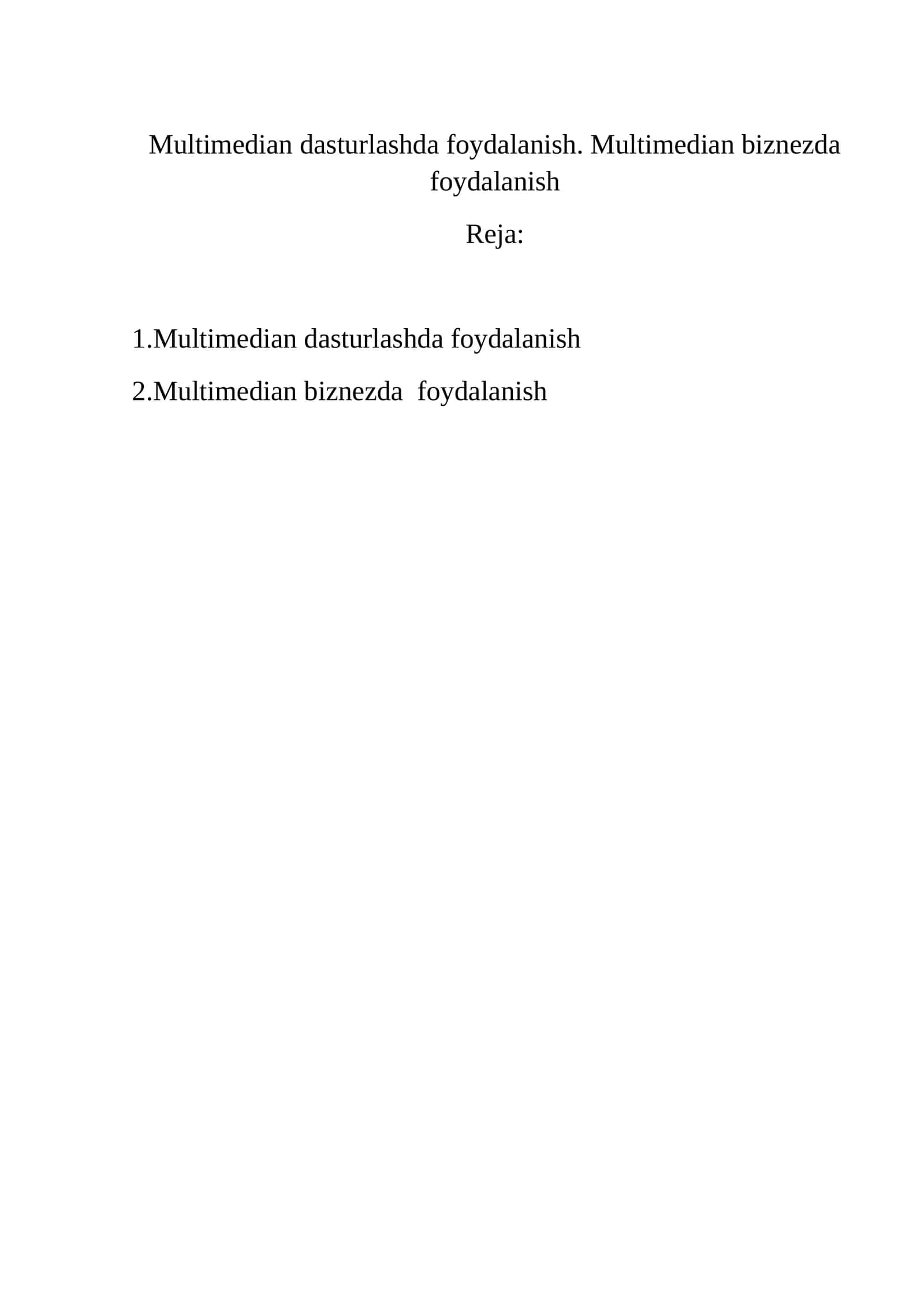 Multimedian dasturlashda foydalanish. Multimedian biznezda foydalanish 1