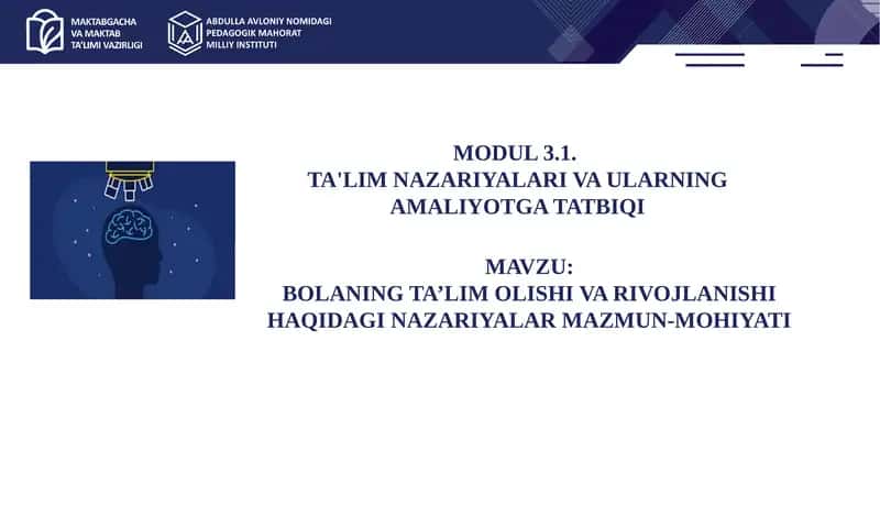 Bolaning ta'lim olishi va rivojlanishi haqida nazariyalar mazmun - mohiyati 1