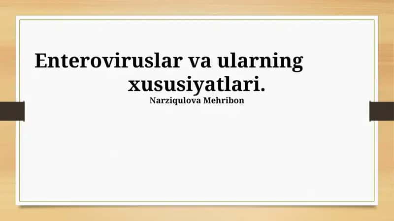 Enteroviruslar va ularning xususiyatlari 1