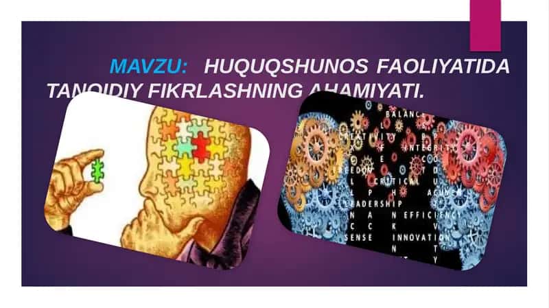 HUQUQSHUNOS FAOLIYATIDA TANQIDIY FIKRLASHNING AHAMIYATI 1