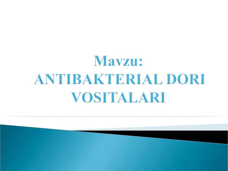 ANTIBAKTERIAL DORI VOSITALARI 1