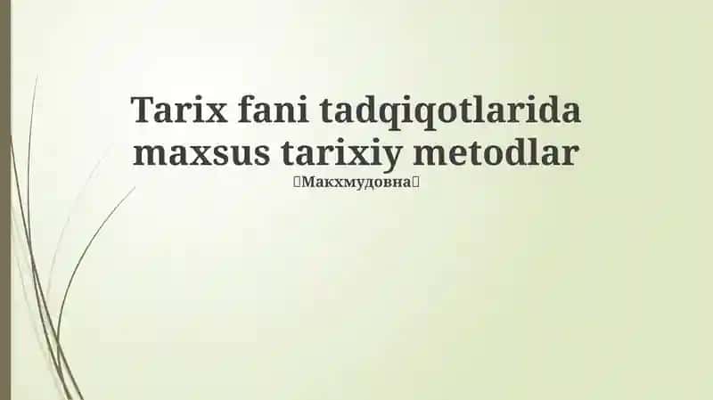 Tarix fani tadqiqotlarida maxsus tarixiy metodlar