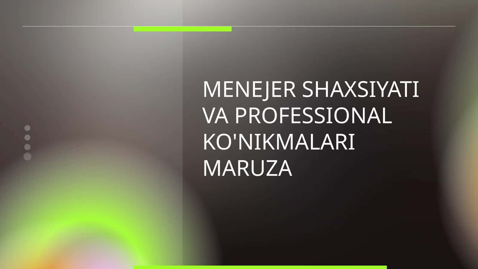 MENEJER SHAXSIYATI VA PROFESSIONAL KO'NIKMALARI 1