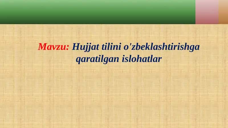 Hujjattilini o'zbeklashtirishga qaratilgan islohatlar 1