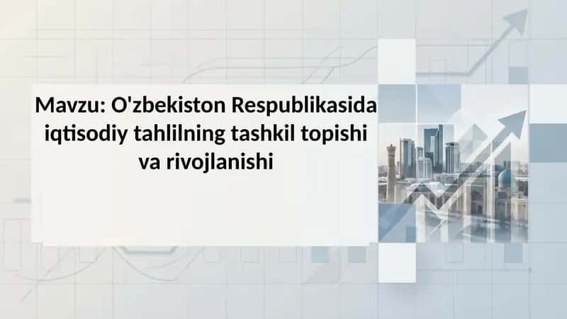 O'zbekiston Respublikasida iqtisodiy tahlilning tashkil topishi va rivojlanishi 1