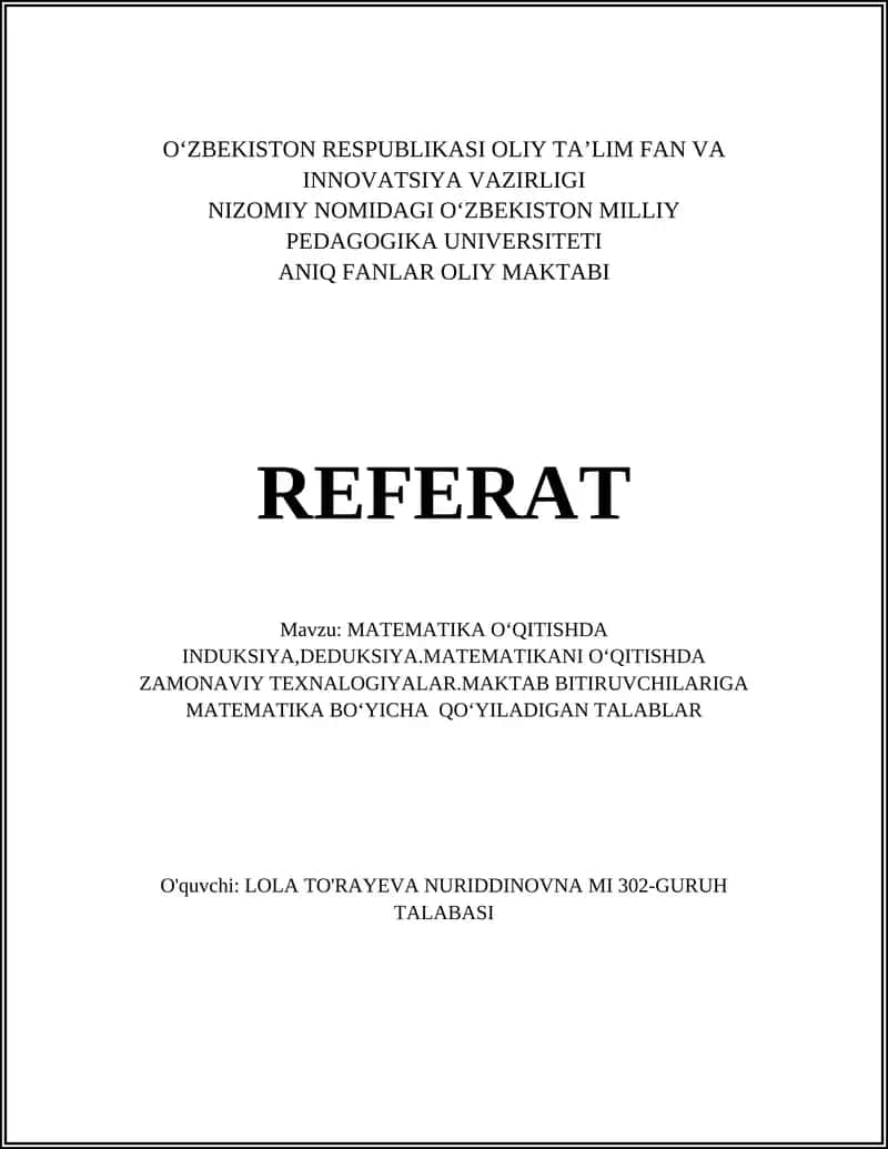 MATEMATIKA OʻQITISHDA INDUKSIYA,DEDUKSIYA.MATEMATIKANI OʻQITISHDA ZAMONAVIY TEXNALOGIYALAR.MAKTAB BITIRUVCHILARIGA MATEMATIKA BOʻYICHA QOʻYILADIGAN TALABLAR 1