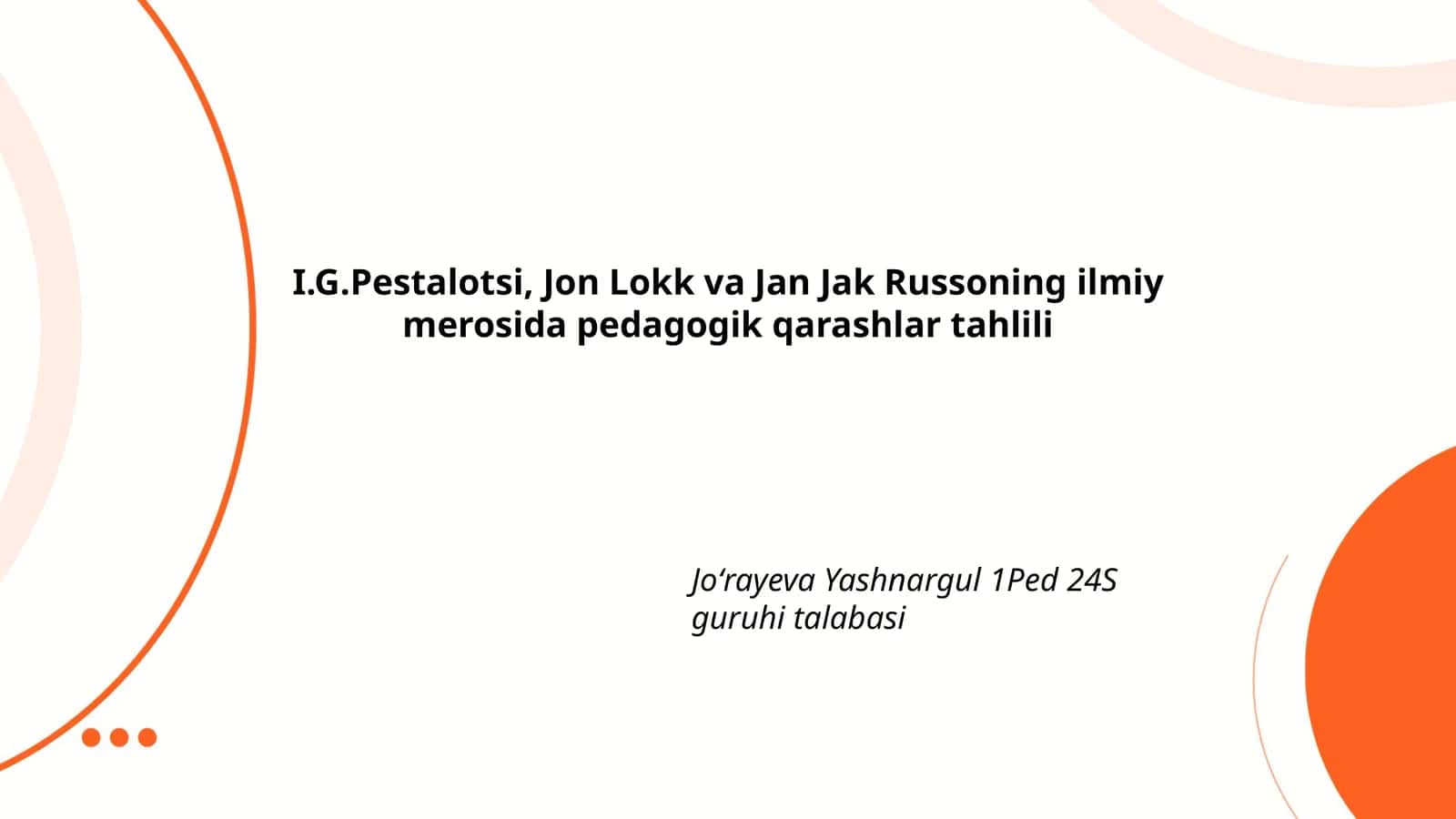I.G.Pestalotsi, Jon Lokk va Jan Jak Russoning ilmiy merosida pedagogik qarashlar tahlili 1