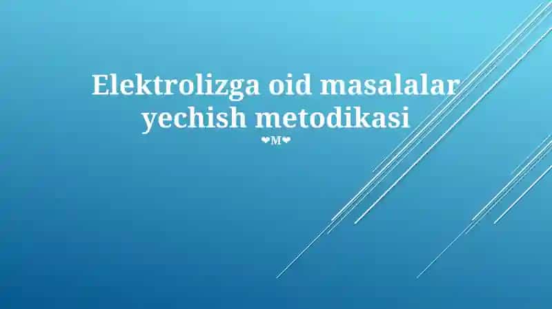 Elektrolizga oid masalalar yechish metodikasi