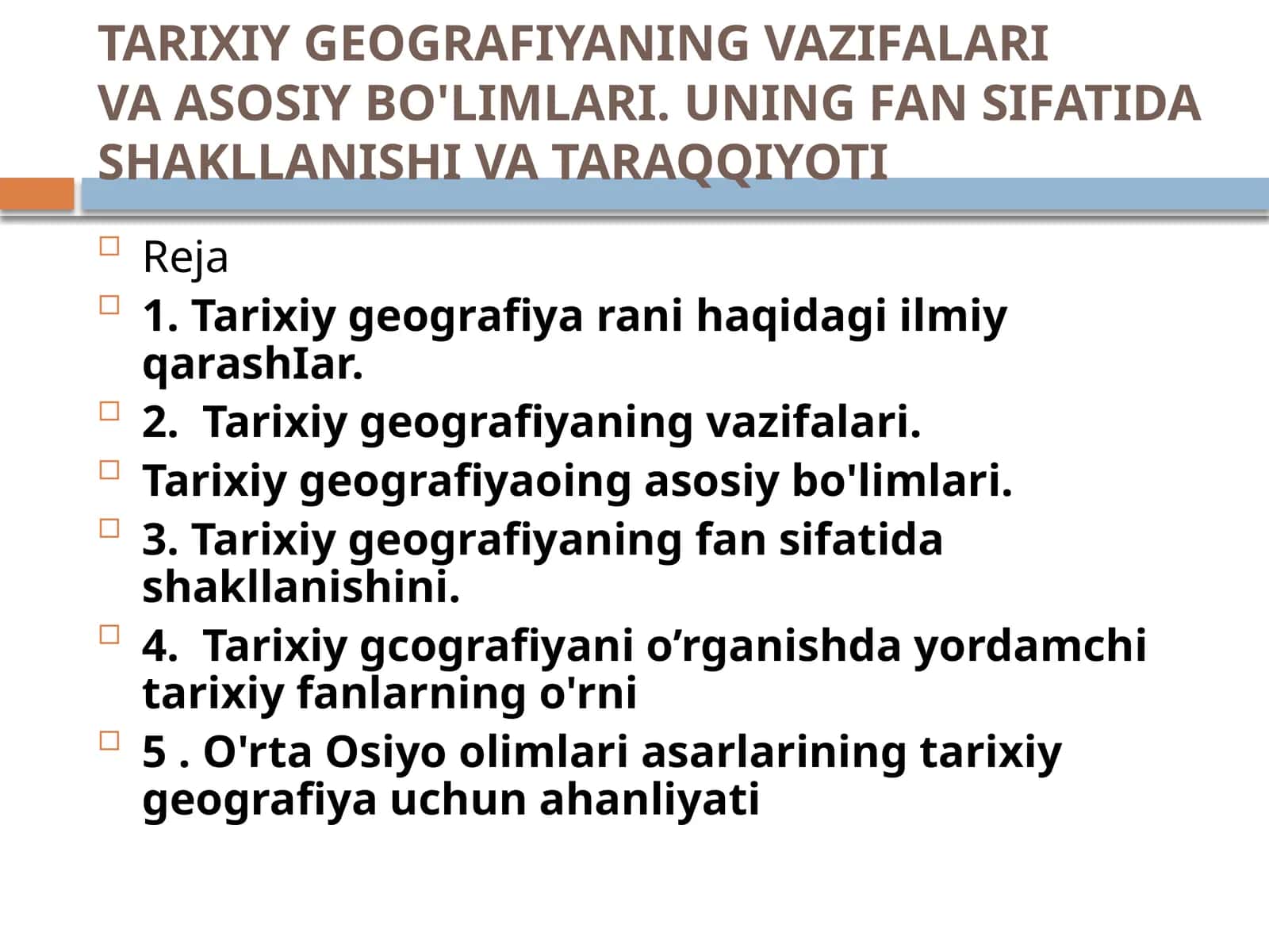 TARIXIY GEOGRAFIYANING VAZIFALARIVA ASOSIY BO'LIMLARI. UNING FAN SIFATIDASHAKLLANISHI VA TARAQQIYOTI 1
