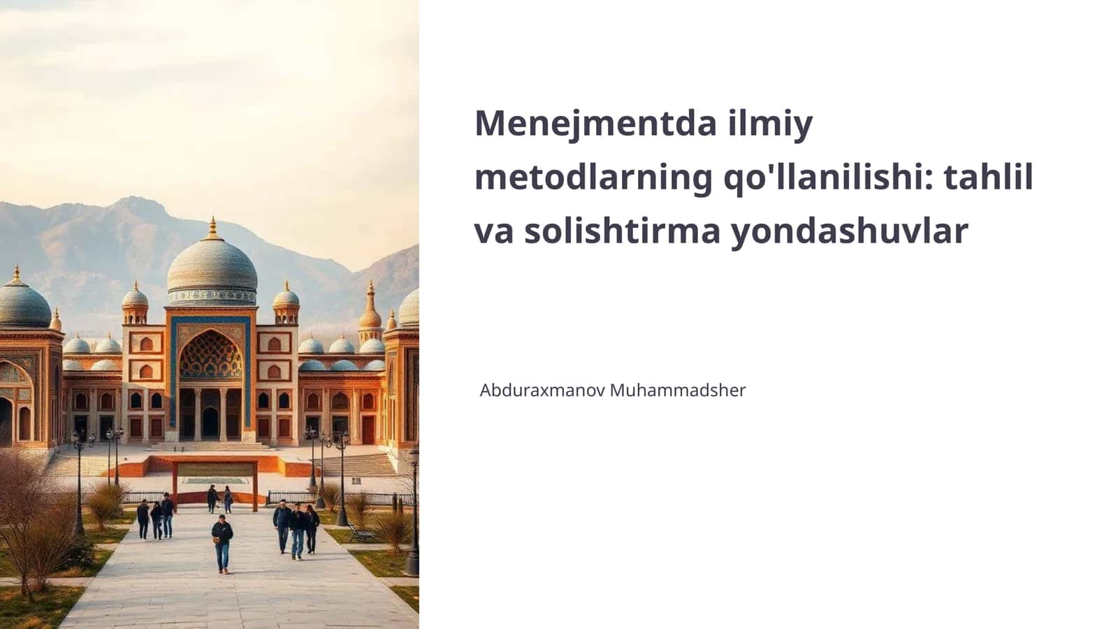 Ilmiy metodlarning qo'llanilishi: tahlil va solishtirma yondashuvlar 1