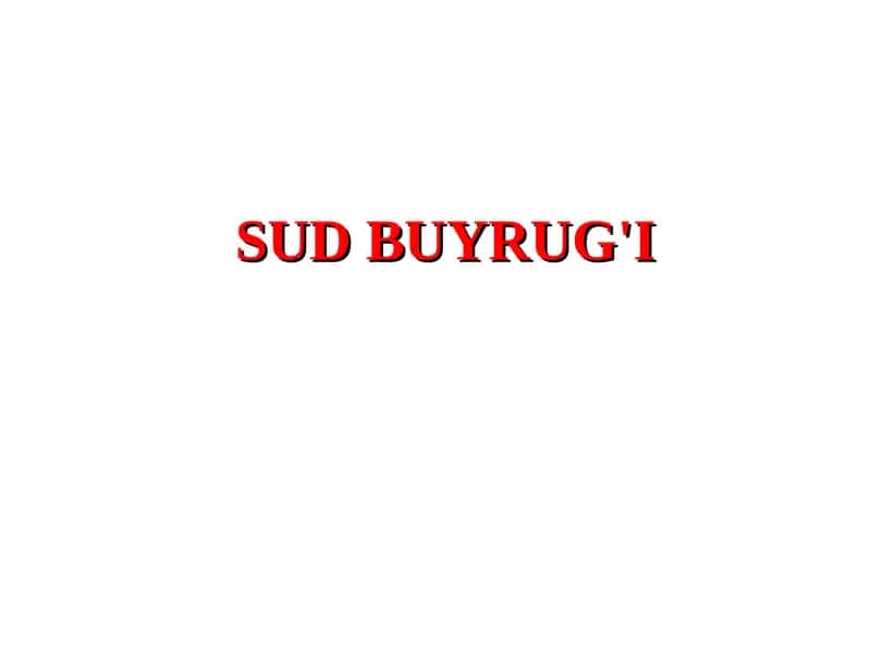 SUD BUYRUG'I 1