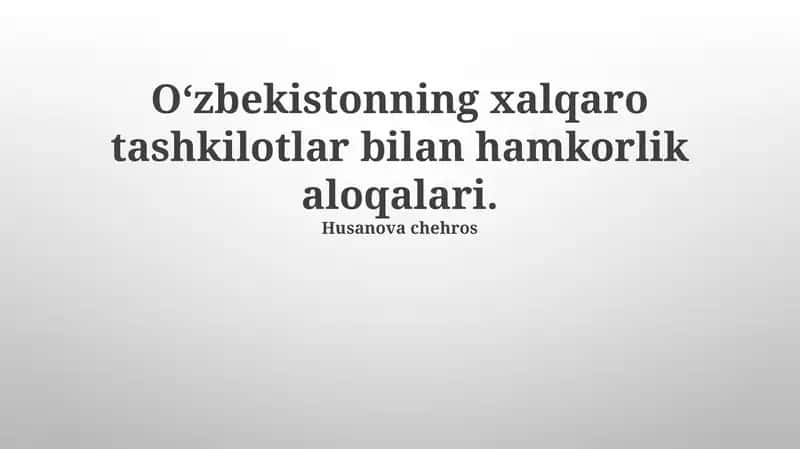 O‘zbekistonning xalqaro tashkilotlar bilan hamkorlik aloqalari 1