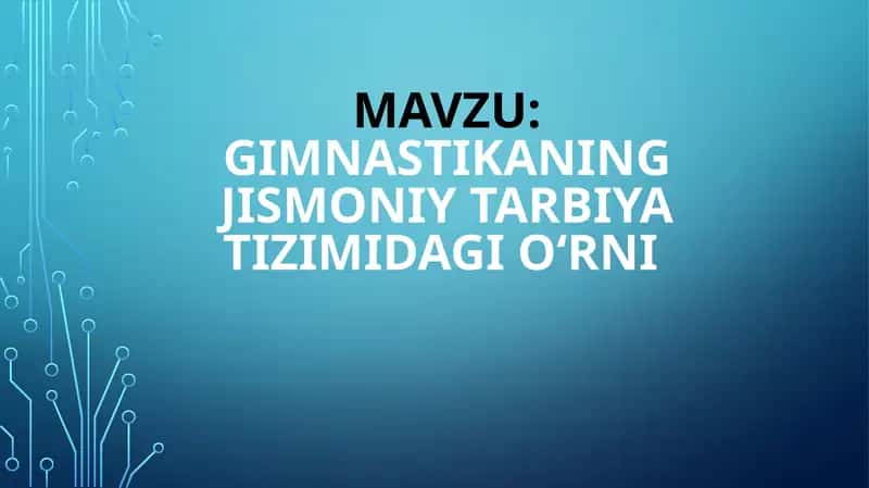 Gimnastikaningjismoniy tarbiya tizimi 1