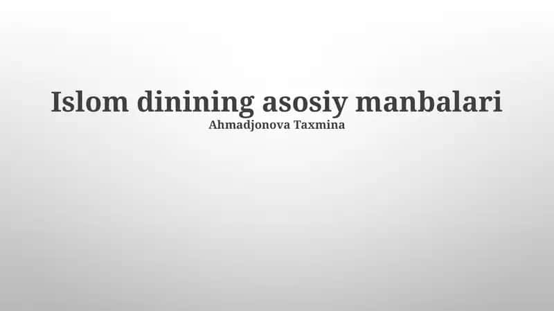 Islom dinining asosiy manbalari 1