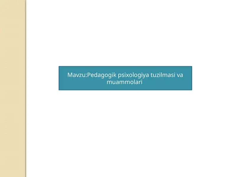Pedagogik psixologiya tuzilmasi va muammolari 1