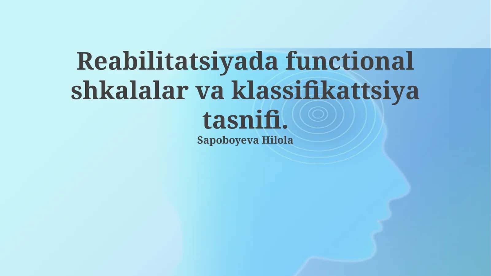 Reabilitatsiyada functional shkalalar va klassifikattsiya tasnifi 1