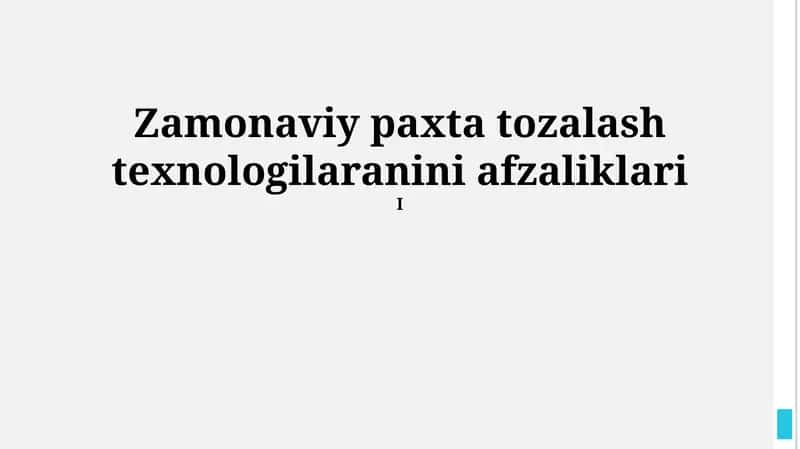 Zamonaviy paxta tozalash texnologilaranini afzaliklari 1