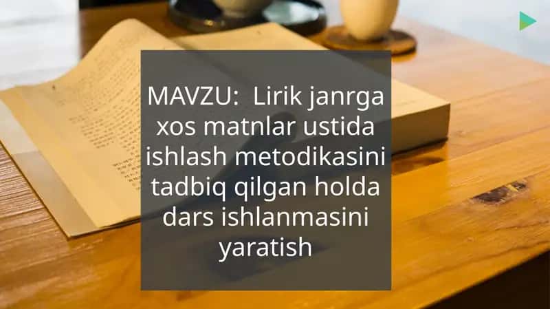 Lirik janr g'azosmatnlar ustida ishlash metodikasi 1