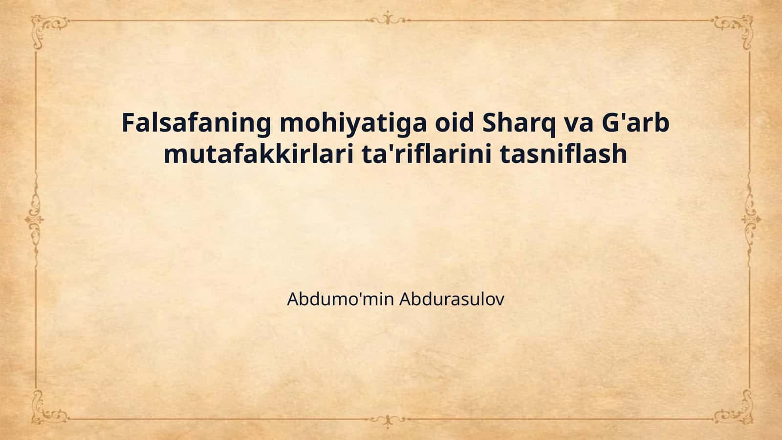 Falsafaning mohiyatiga oid Sharq va G'arb mutafakkirlari ta'riflarini tasniflash 1