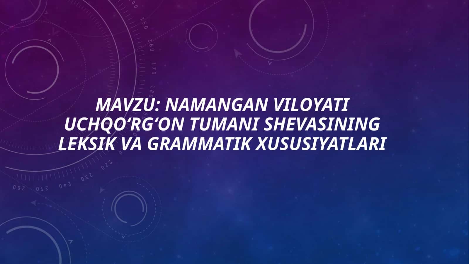 Namangan viloyati Uchqo‘rg‘on tumani shevasining leksik va grammatik xususiyatlari 1