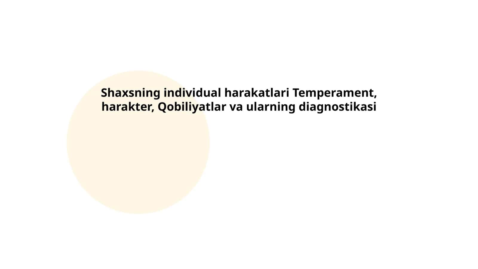 Shaxsning individual harakatlari Temperament, harakter, Qobiliyatlar va ularning diagnostikasi 1