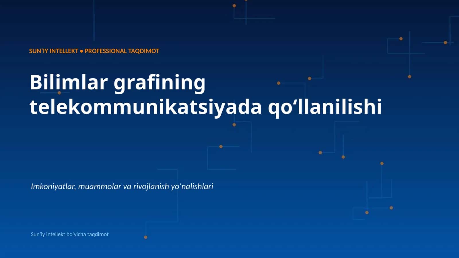 SUNʼIY INTELLEKT • PROFESSIONAL TAQDIMOT 1